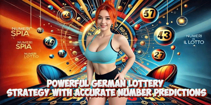 Powerful German Lottery Strategy with Accurate Number Predictions Powerful German Lottery Strategy with Accurate Number Predictions