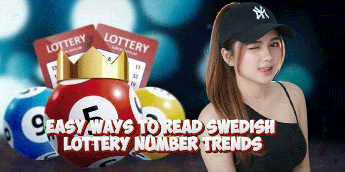Easy Ways To Read Swedish Lottery Number Trends Easy Ways To Read Swedish Lottery Number Trends